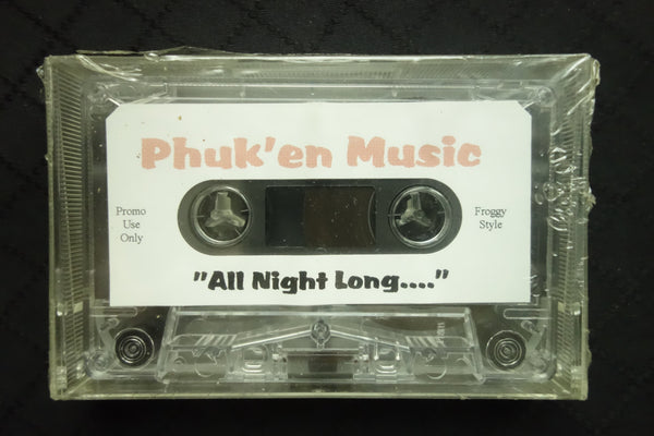 Phuk'en Music "All Night Long...."-Cassette Tapes-UnDigable Digs