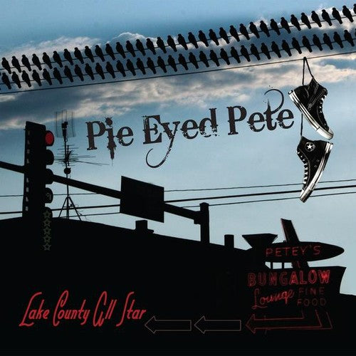 Pie Eyed Pete "Lake County All-Star" (CD)-CDs-UnDigable Digs