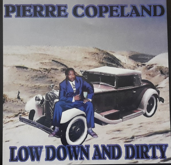 Pierre Copeland "Low Down And Dirty " (CD)-CDs-UnDigable Digs