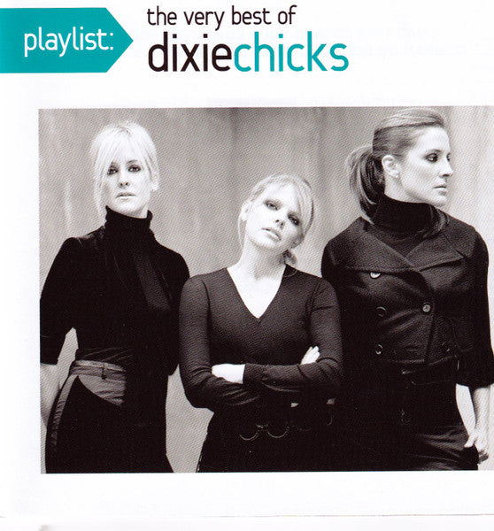 Playlist: The Very Best Of Dixie Chicks (CD)-CDs-UnDigable Digs