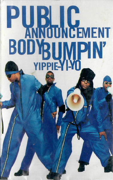 Public Announcement "Body Bumpin' Yippie-Yi-Yo" (Single)-Cassette Tapes-UnDigable Digs