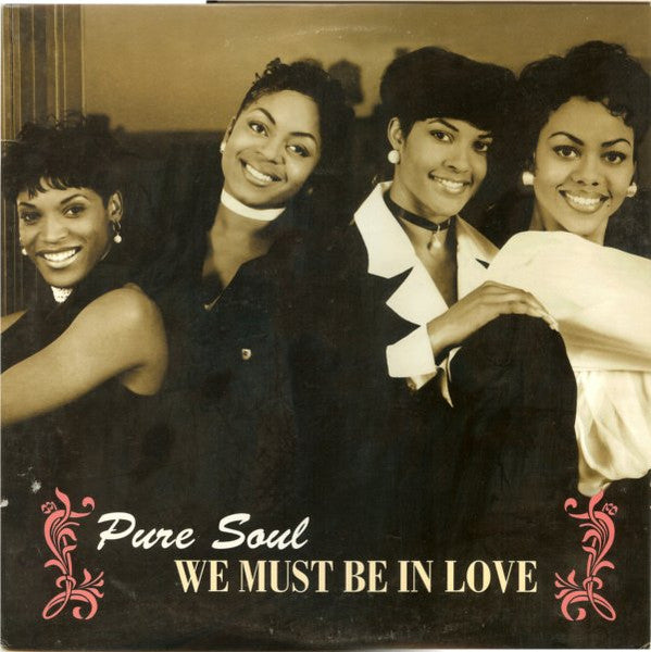 Pure Soul "We Must Be In Love" (12" Single)-Vinyl Records-UnDigable Digs