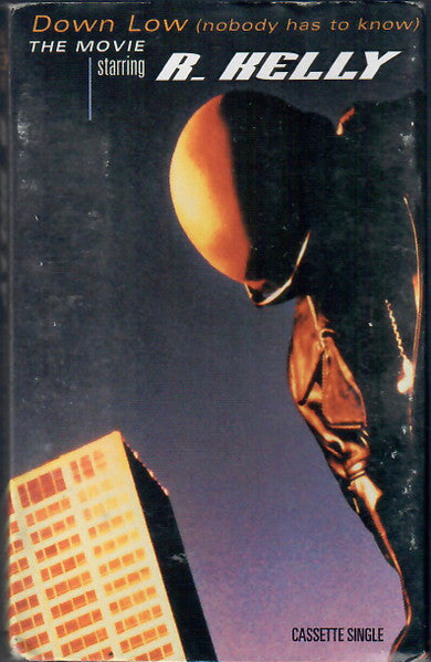 R. Kelly "Down Low (Nobody Has To Know)" (Single)-Cassette Tapes-UnDigable Digs