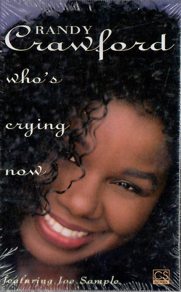 Randy Crawford Featuring Joe Sample "Who's Crying Now"-Cassette Tapes-UnDigable Digs