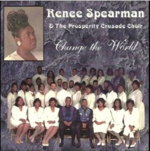 Renee Spearman & The Prosperity Crusade Choir "Change The World" (CD)-CDs-UnDigable Digs