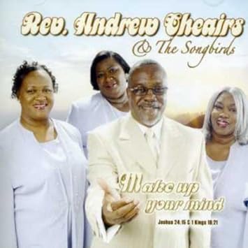 Rev. Andrew Cheairs "Make Up Your Mind" (CD)-CDs-UnDigable Digs