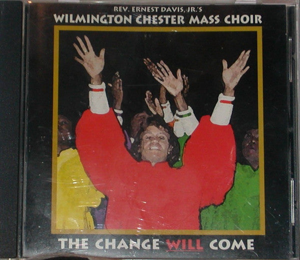 Rev. Ernest Davis, Jr. 's Wilmington Chester Mass Choir "The Change Will Come"-Cassette Tapes-UnDigable Digs