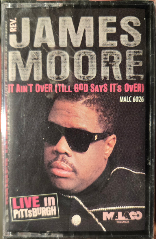 Rev. James Moore "It Ain't Over (Till God Says It's Over)"-Cassette Tapes-UnDigable Digs