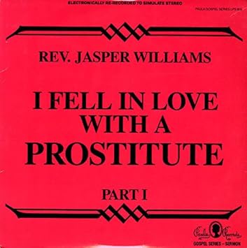 Rev. Jasper Williams "I Fell In Love With A Prostitute, Part 1"-Cassette Tapes-UnDigable Digs