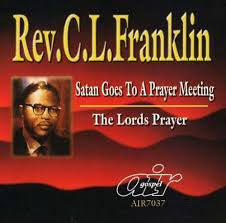 Reverend C.L. Franklin "Satan Goes To A Prayer Meeting / The Lord's Prayer" (CD)-CDs-UnDigable Digs