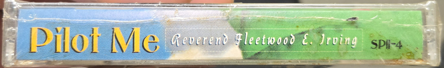 Reverend Fleetwood E. Irving "Pilot Me"-Cassette Tapes-UnDigable Digs