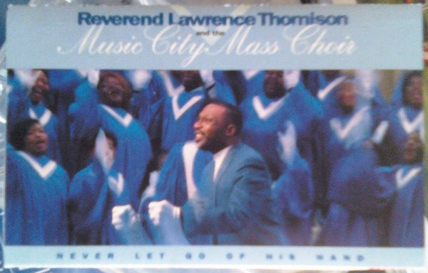 Reverend Lawrence Thomison And The Music City Mass Choir "Never Let Go Of His Hand"-Cassette Tapes-UnDigable Digs