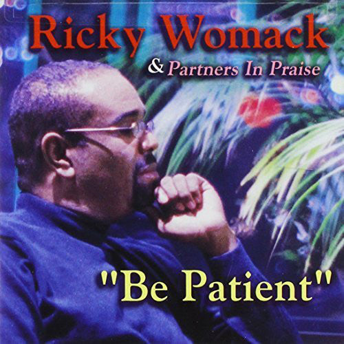Ricky Womack & Partners In Praise "Be Patient" (CD)-CDs-UnDigable Digs