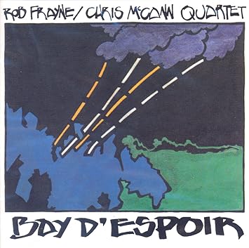 Rob Frayne / Chris McCann Quartet "Bay D'espoir" (CD)-CDs-UnDigable Digs