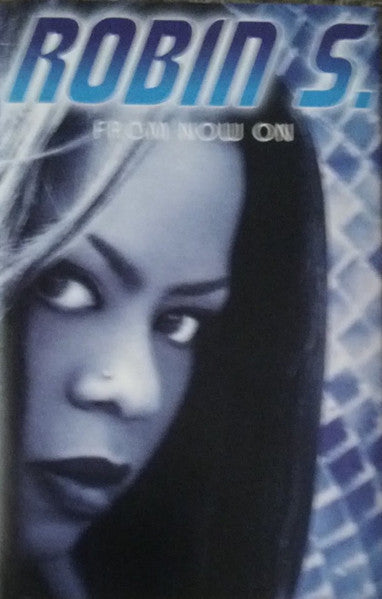 Robin S. "From Now On"-Cassette Tapes-UnDigable Digs