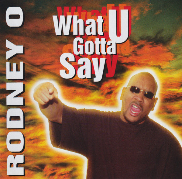 Rodney O "What U Gotta Say" (CD)-CDs-UnDigable Digs