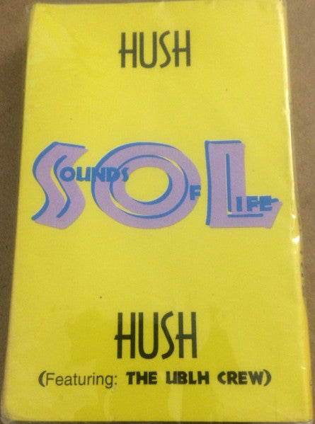 S.O.L. Featuring UBLH Crew "Hush" (Single)-Cassette Tapes-UnDigable Digs