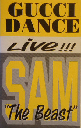 Sam "The Beast" "Gucci Dance Live!!!" (Maxi-Single)-Cassette Tapes-UnDigable Digs