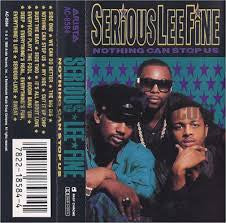Serious-Lee-Fine "Nothing Can Stop Us"-Cassette Tapes-UnDigable Digs