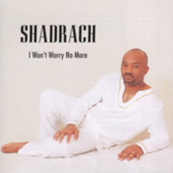 Shadrach "I Won't Worry No More" (CD)-CDs-UnDigable Digs