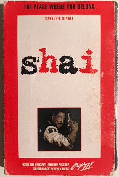 Shai "The Place Where You Belong" (From The Original Motion Picture Soundtrack "Beverly Hills Cop III") (Single)-Cassette Tapes-UnDigable Digs