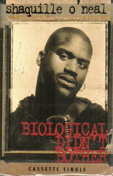 Shaquille O'Neal "Biological Didn't Bother" (Single)-Cassette Tapes-UnDigable Digs