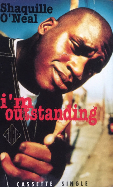 Shaquille O'Neal "I'm Outstanding" (Single)-Cassette Tapes-UnDigable Digs