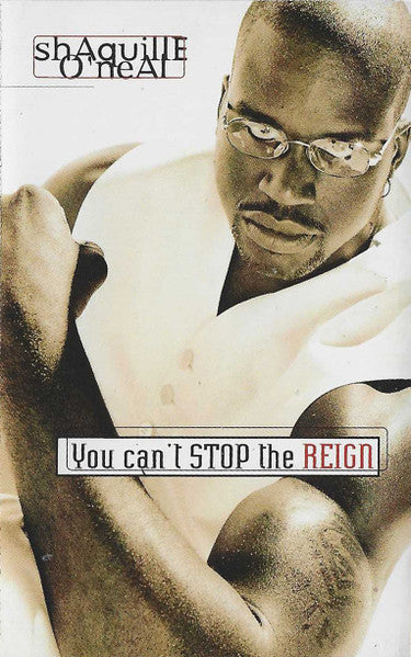 Shaquille O'Neal "You Can't Stop The Reign"-Cassette Tapes-UnDigable Digs