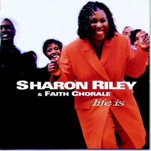 Sharon Riley & Faith Chorale "Life Is" (CD)-CDs-UnDigable Digs