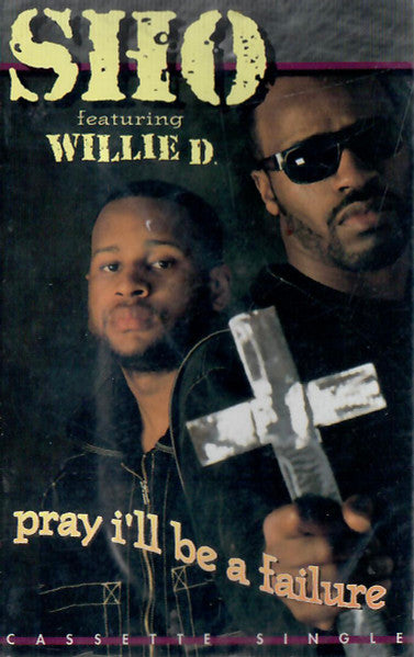 Sho Featuring Willie D. "Pray I'll Be A Failure" (Single)-Cassette Tapes-UnDigable Digs