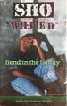 Sho f; Willie D "Fiend In The Family" (Single)-Cassette Tapes-UnDigable Digs