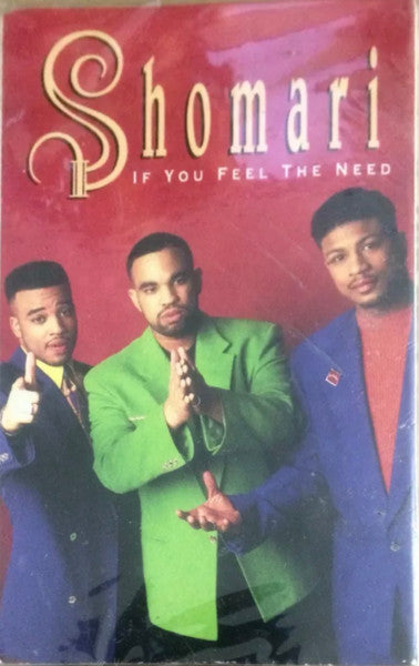 Shomari "If You Feel The Need" (Single)-Cassette Tapes-UnDigable Digs