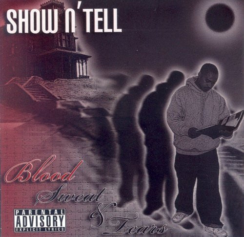 Show N'Tell "Blood, Sweat & Tears"(CD)-CDs-UnDigable Digs