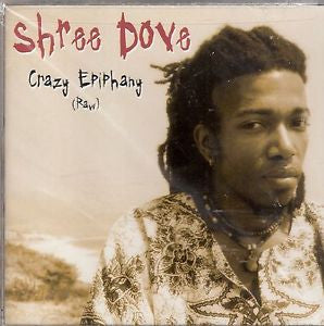 Shree Dove "Crazy Epiphany (Raw)" (CD)-CDs-UnDigable Digs