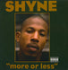 Shyne "More Or Less" (12" Single)-Vinyl Records-UnDigable Digs