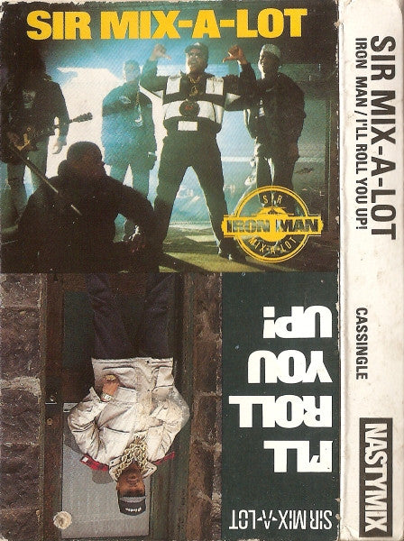 Sir Mix-A-Lot "Iron Man / I'll Roll You Up!" (Single)-Cassette Tapes-UnDigable Digs