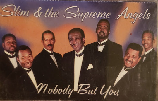 Slim & The Supreme Angels "Nobody But You"-Cassette Tapes-UnDigable Digs