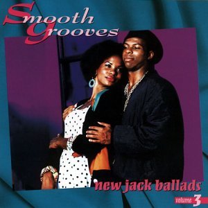 Smooth Grooves: New Jack Ballads Volume 3-Cassette Tapes-UnDigable Digs