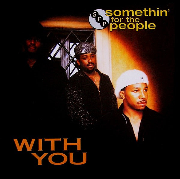 Somethin' For The People "With You" (12" Single)-Vinyl Records-UnDigable Digs