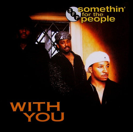 Somethin' For The People "With You" (12" Single)-Vinyl Records-UnDigable Digs