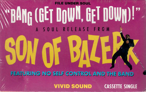 Son Of Bazerk Featuring No Self Control And The Band "Bang (Get Down, Get Down)!"-Cassette Tapes-UnDigable Digs