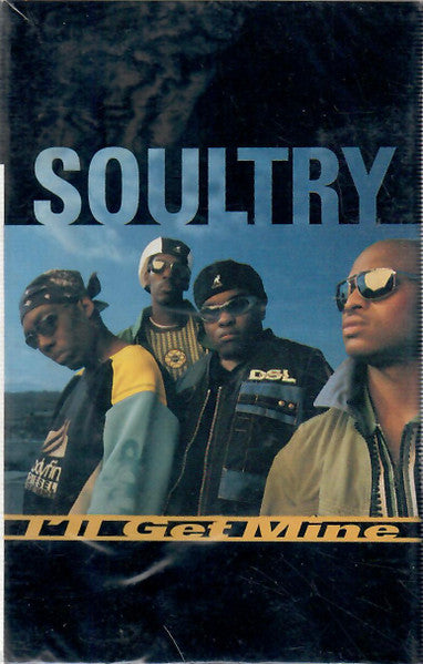 Soultry "I'll Get Mine" (Single)-Cassette Tapes-UnDigable Digs