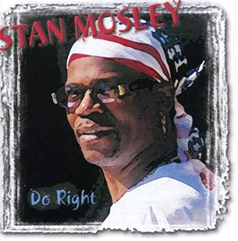 Stan Mosley "Do Right" (CD)-CDs-UnDigable Digs
