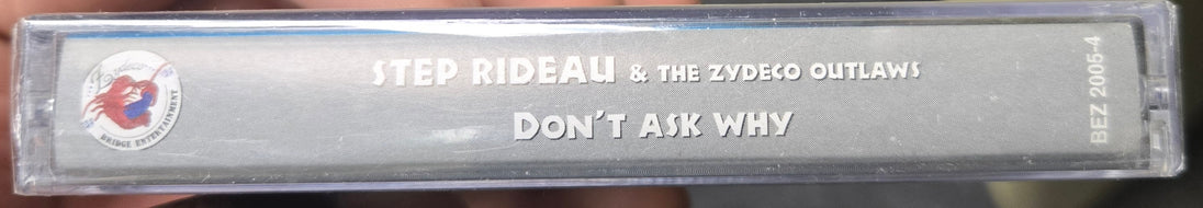 Step Rideau & The Zydeco Outlaws "Don't Ask Why"-Cassette Tapes-UnDigable Digs