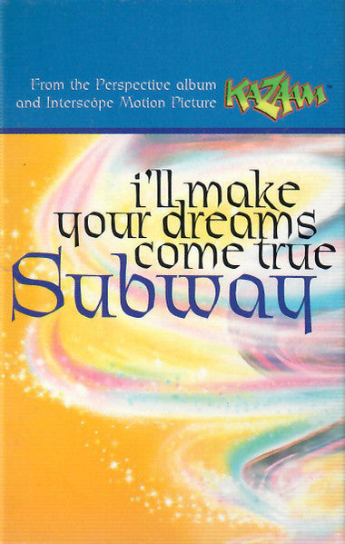 Subway "I'll Make Your Dreams Come True"-Cassette Tapes-UnDigable Digs