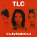 TLC "CrazySexyCool" (CD)-CDs-UnDigable Digs