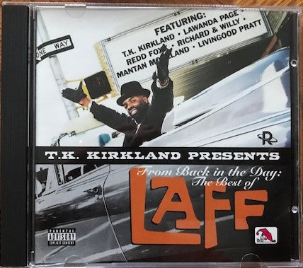 T.K. Kirkland Presents From Back In The Day: The Best Of Laff (CD)-CDs-UnDigable Digs