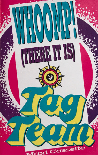 Tag Team "Whoomp! (There It Is)" (Maxi-Single)-Cassette Tapes-UnDigable Digs