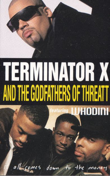 Terminator X & The Godfathers Of Threatt Featuring Whodini "It All Comes Down To The Money" (Single)-Cassette Tapes-UnDigable Digs