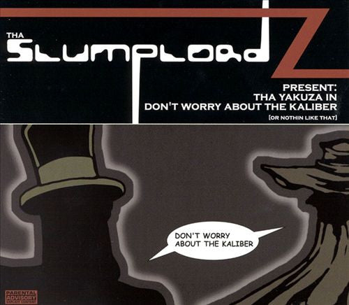 Tha Slumplordz Present: Tha Yakuza In Don't Worry About The Kaliber [Or Nothin Like That] (CD)-CDs-UnDigable Digs
